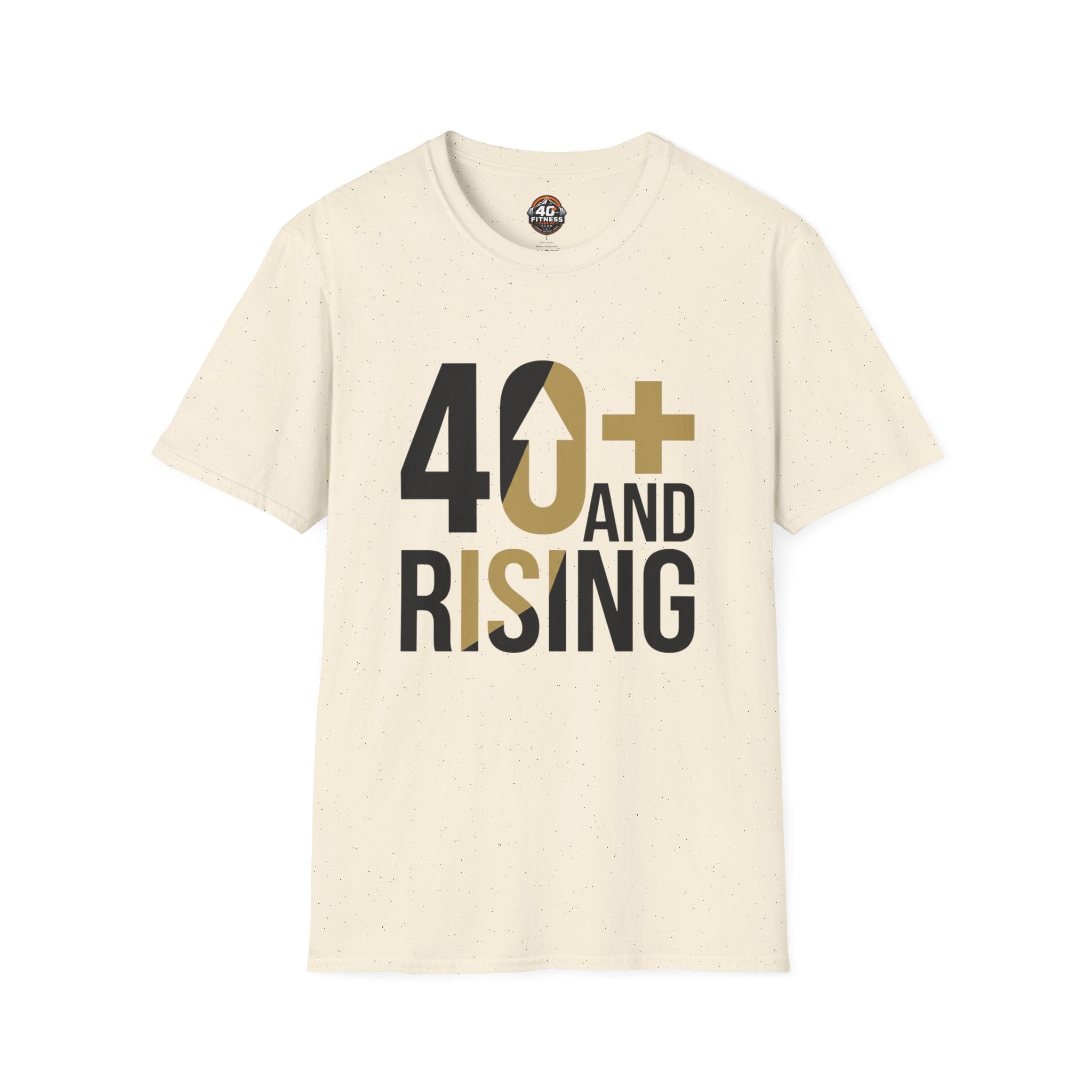 40+ And Rising T-Shirt