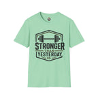 Stronger Than Yesterday T‑Shirt — Motivational Weightlifting Tee