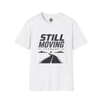 Still Moving Forward T-Shirt — Motivational Graphic Tee