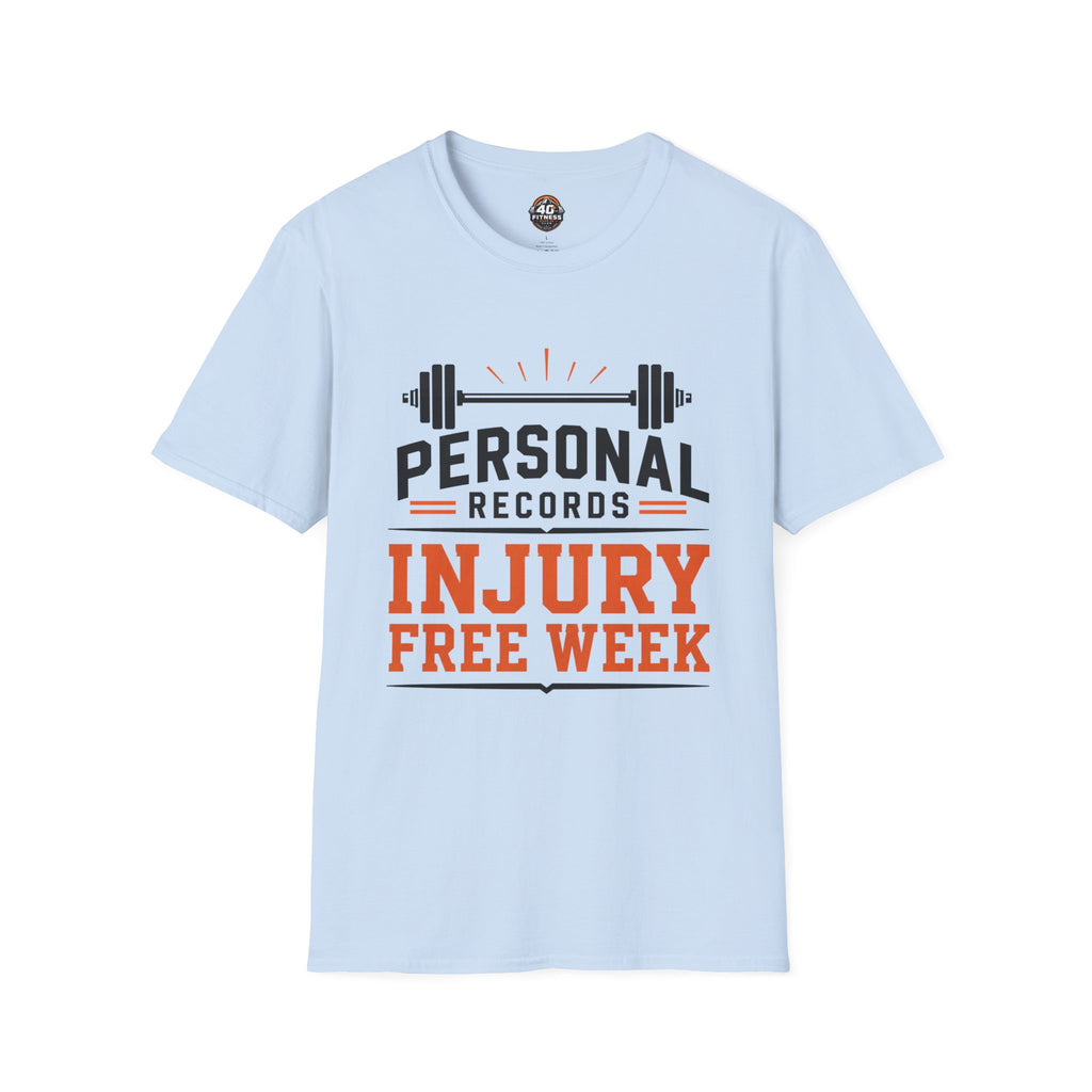 Personal Records T‑Shirt — 'Injury Free Week' Weightlifting Gym Tee