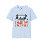 Personal Records T‑Shirt — 'Injury Free Week' Weightlifting Gym Tee