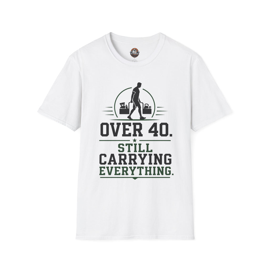 Over 40 Still Carrying Everything T‑Shirt