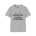 Raising Kids. Raising Standards. T‑Shirt — Funny Parenting Fitness Tee