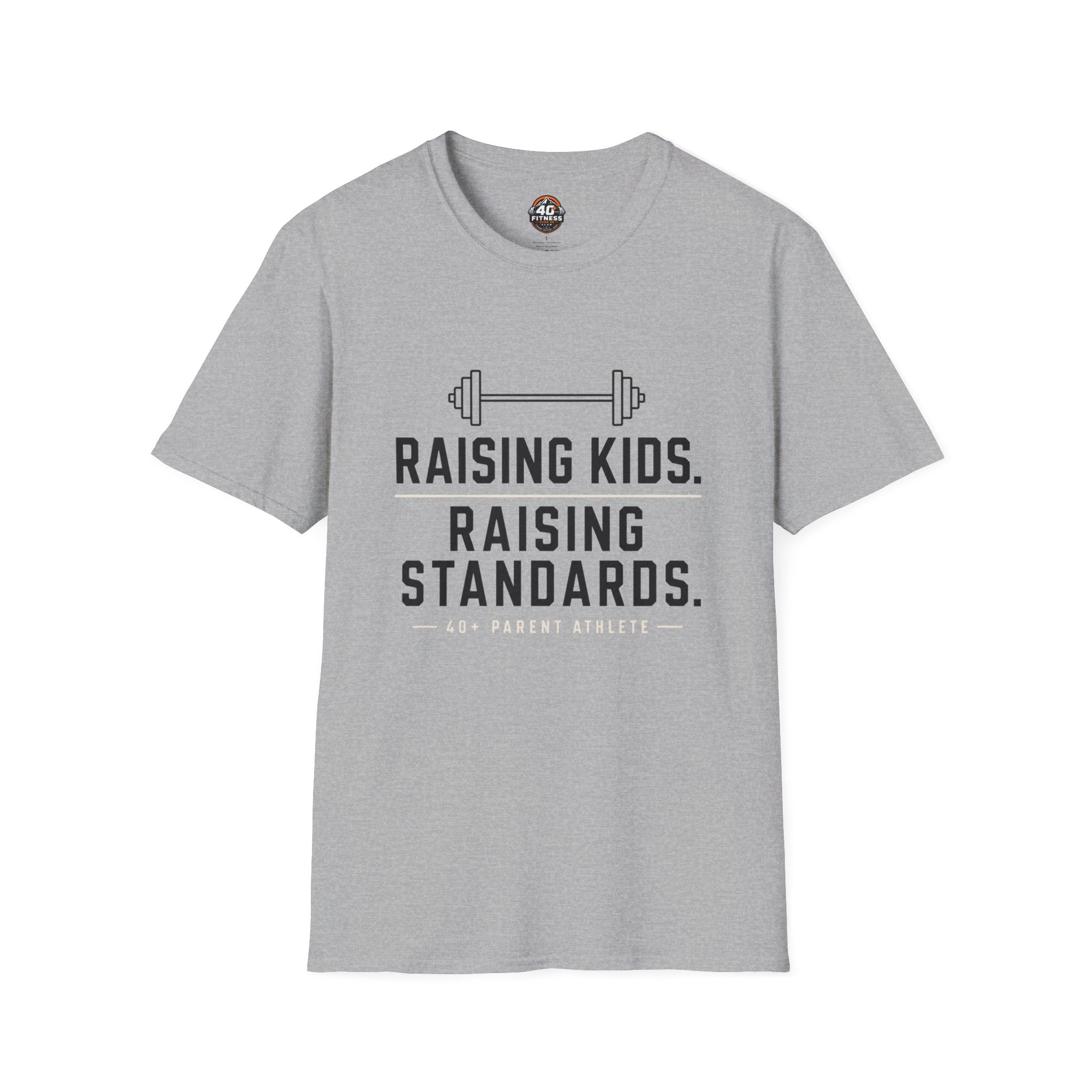Raising Kids. Raising Standards. T‑Shirt — Funny Parenting Fitness Tee