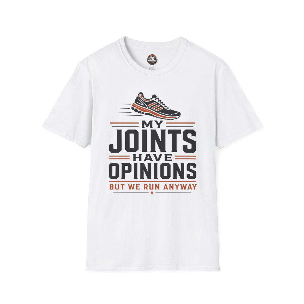 T-Shirt — “My Joints Have Opinions But We Run Anyway” Running Tee