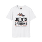 T-Shirt — “My Joints Have Opinions But We Run Anyway” Running Tee
