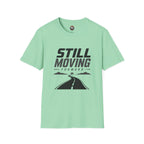 Still Moving Forward T-Shirt — Motivational Graphic Tee
