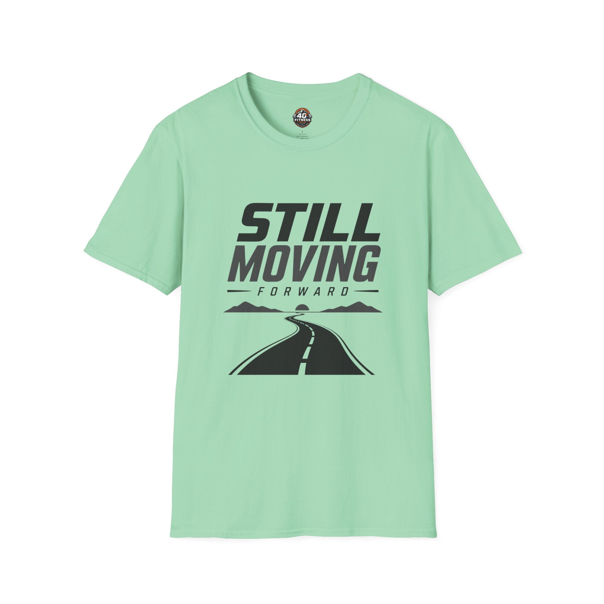 Still Moving Forward T-Shirt — Motivational Graphic Tee