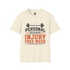 Personal Records T‑Shirt — 'Injury Free Week' Weightlifting Gym Tee