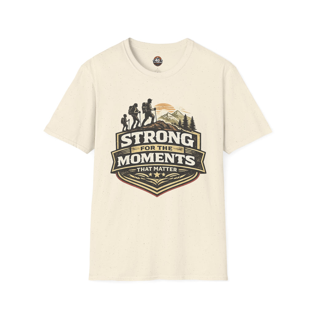 Hiking T-Shirt — "Strong for the Moments That Matter" Outdoor Adventure Tee