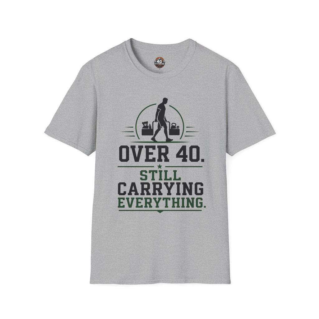 Over 40 Still Carrying Everything T‑Shirt