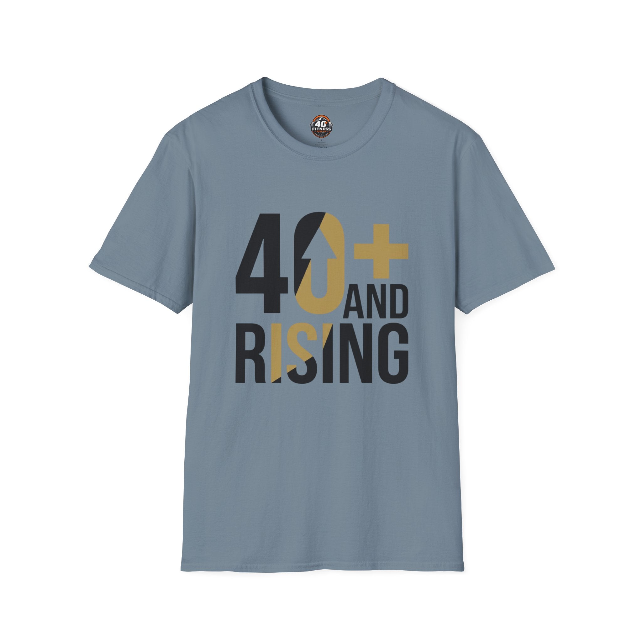 40+ And Rising T-Shirt