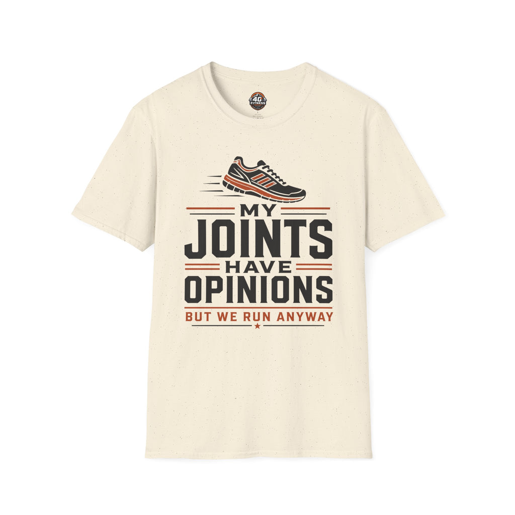 T-Shirt — “My Joints Have Opinions But We Run Anyway” Running Tee
