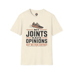 T-Shirt — “My Joints Have Opinions But We Run Anyway” Running Tee