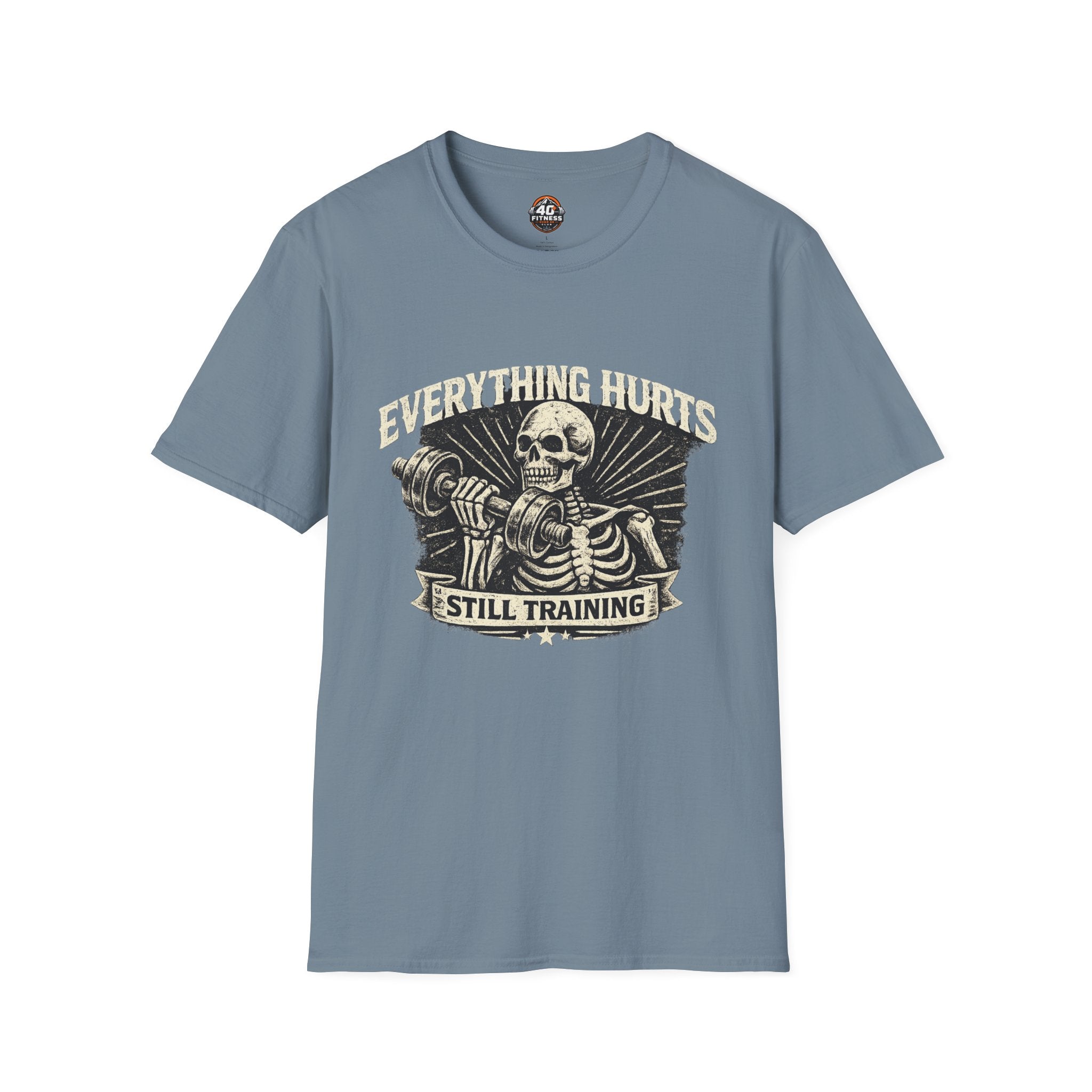 Everything Hurts Still Training T-Shirt