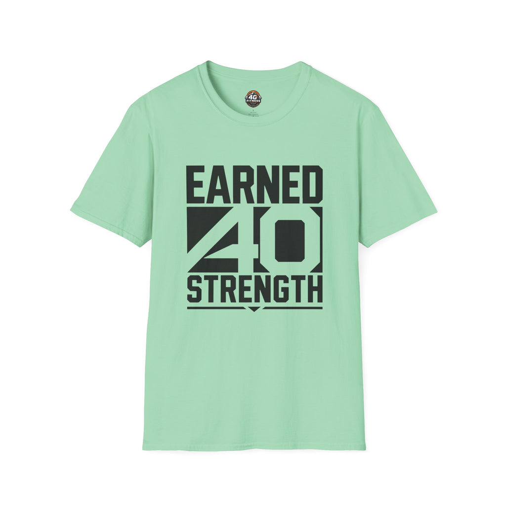 Earned 40 Strength T-Shirt — Bold Fitness Motivation Tee