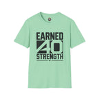 Earned 40 Strength T-Shirt — Bold Fitness Motivation Tee
