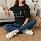 T-Shirt — Peaking Late