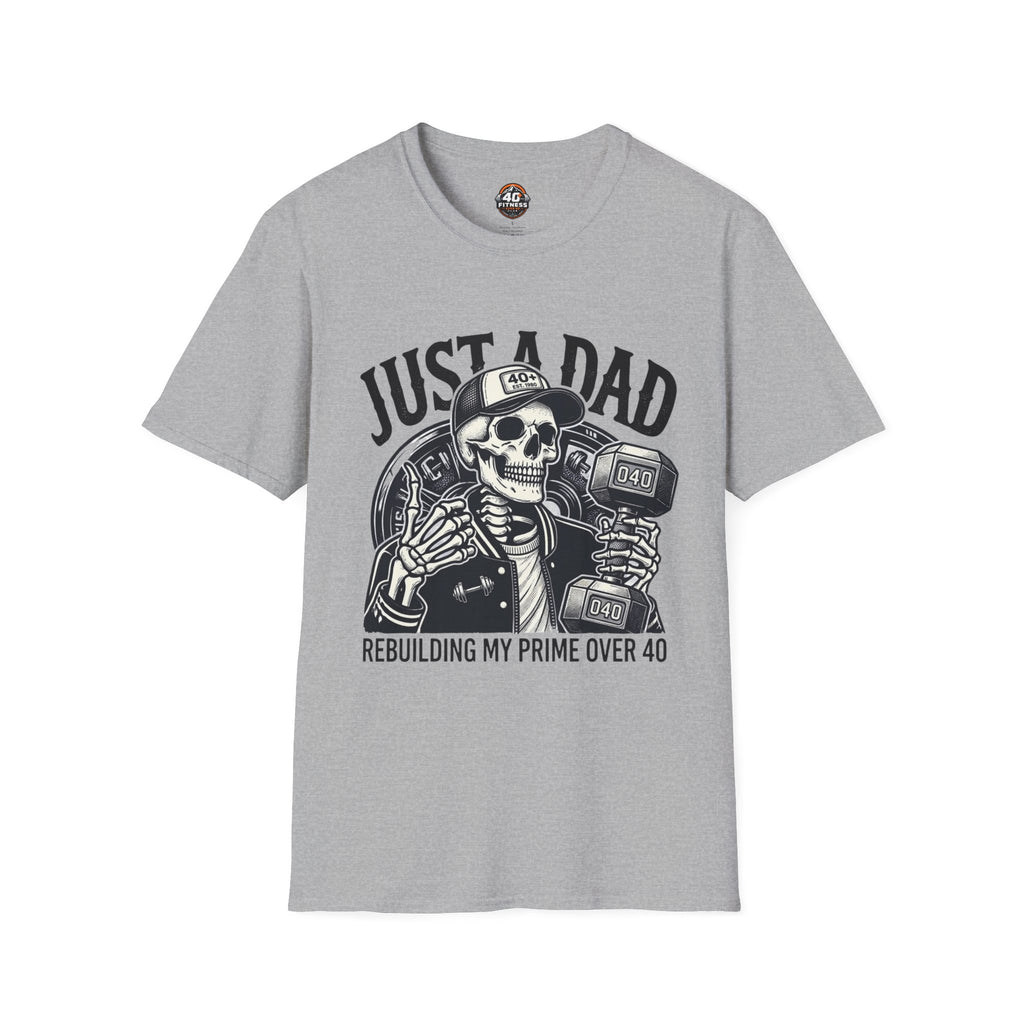 Just a Dad T-Shirt Rebuilding My Prime Fathers