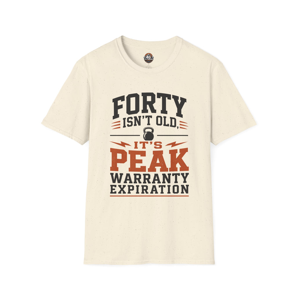 40th Birthday T-Shirt — "Forty Isn't Old, It's Peak Warranty Expiration"