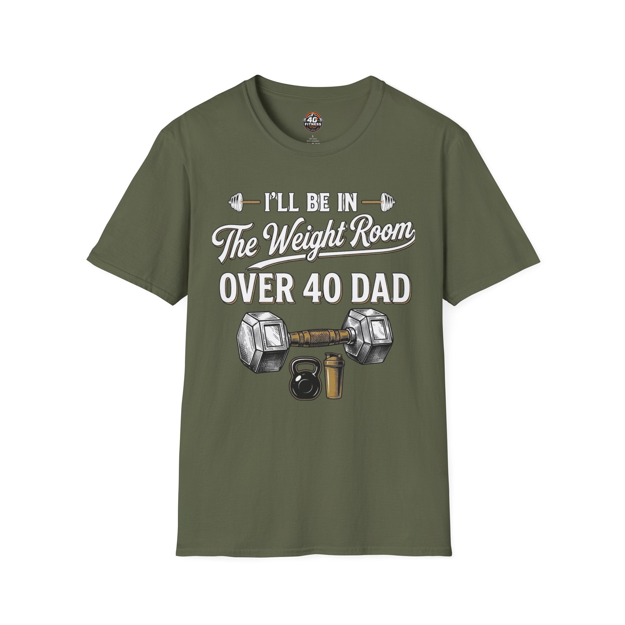 Over 40 Dad I'll Be in The Weight Room Gym Tee