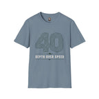 40 Depth Over Speed T-Shirt