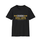Grandma Still Lifts T-Shirt — Fitness After 40 Tee