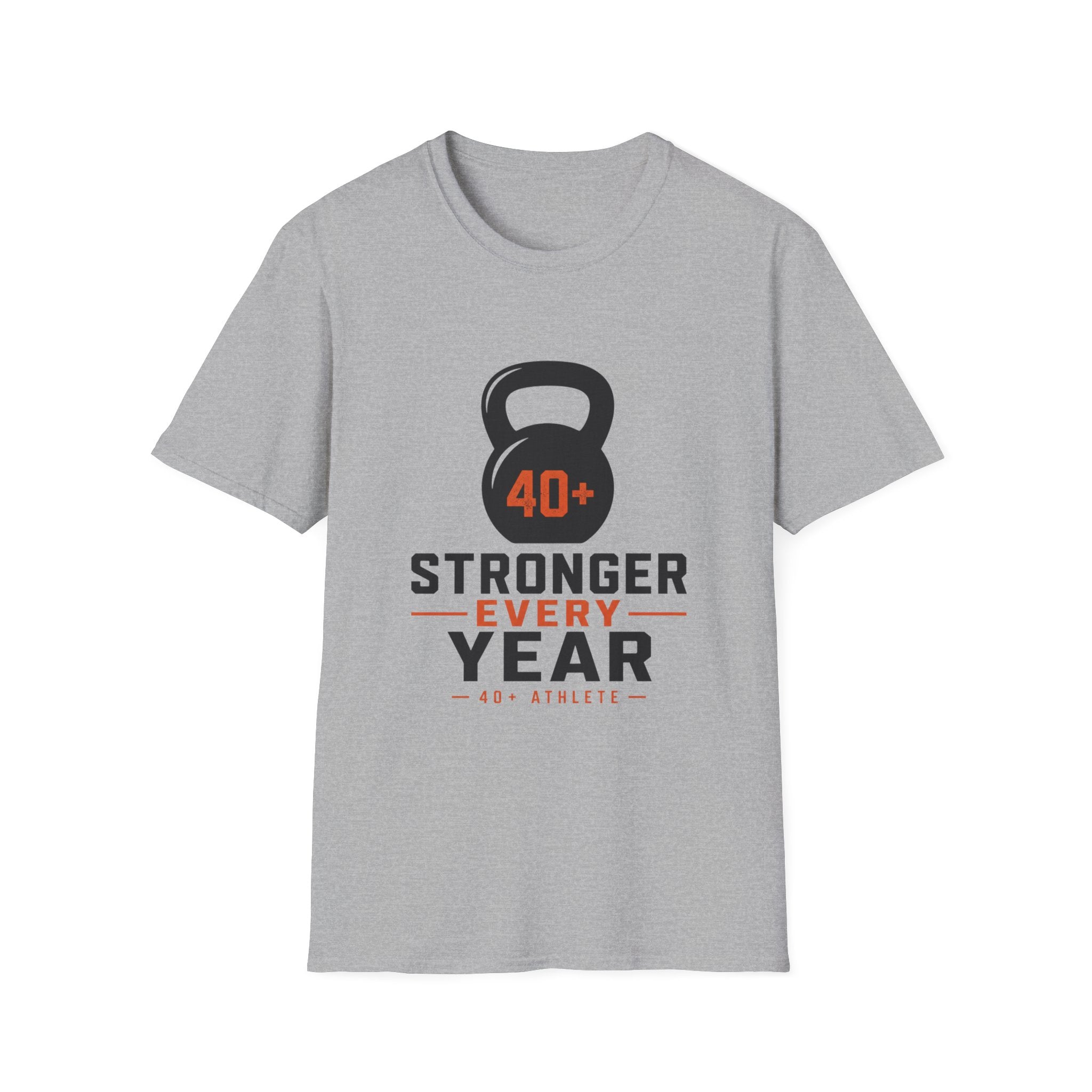 40+ Stronger Every Year T-Shirt