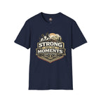 Hiking T-Shirt — "Strong for the Moments That Matter" Outdoor Adventure Tee