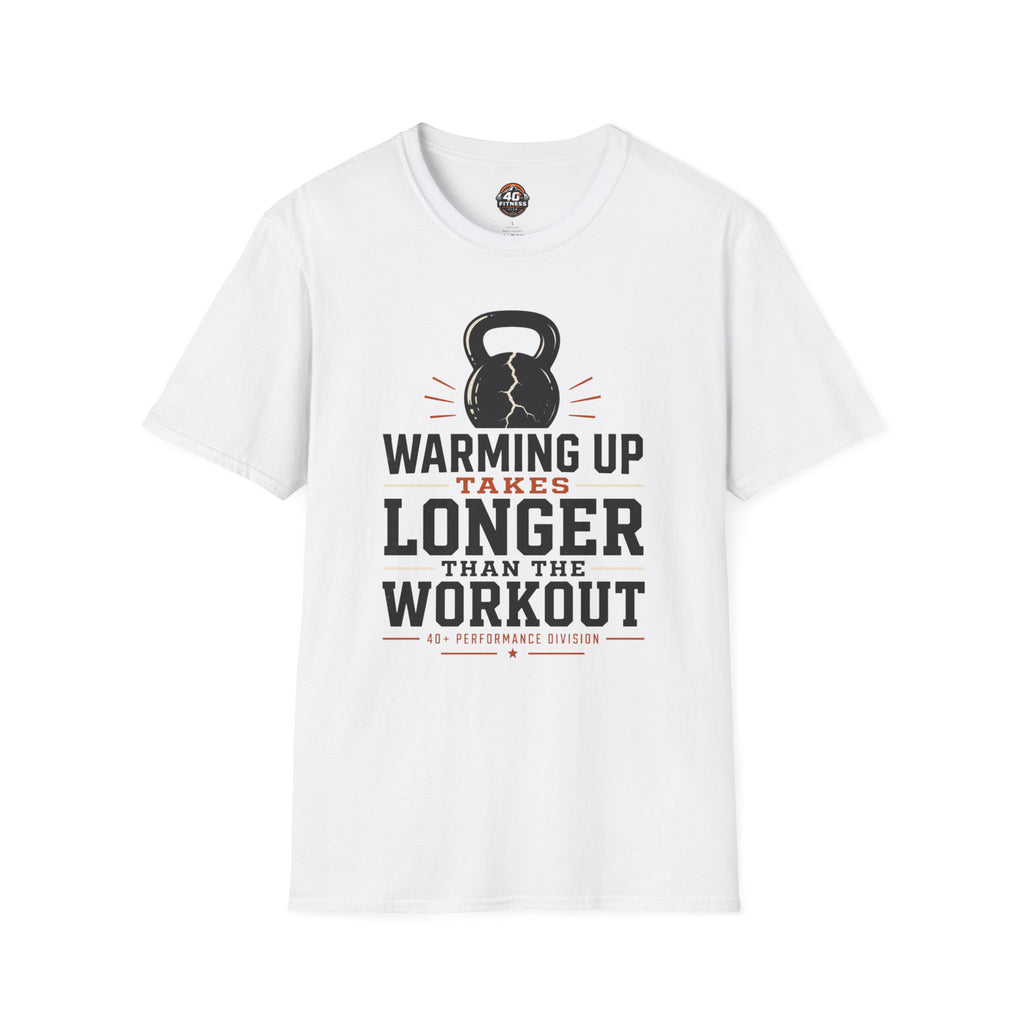 Workout T‑Shirt — "Warming Up Takes Longer Than The Workout" Kettlebell Fitness Tee