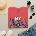 T-Shirt — “My Warmup Is Surviving Bedtime”