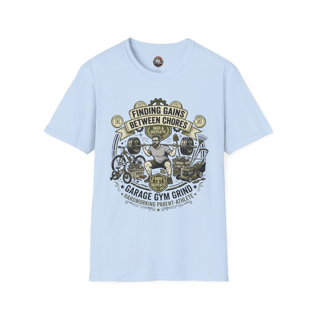 Finding Gains Between Chores T-Shirt — Dad & Home Gym Weightlifting Tee