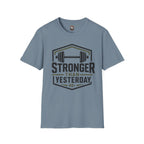 Stronger Than Yesterday T‑Shirt — Motivational Weightlifting Tee