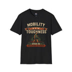 Mobility Is the New Toughness T-Shirt — Over 40 Recovery Division Fitness Tee
