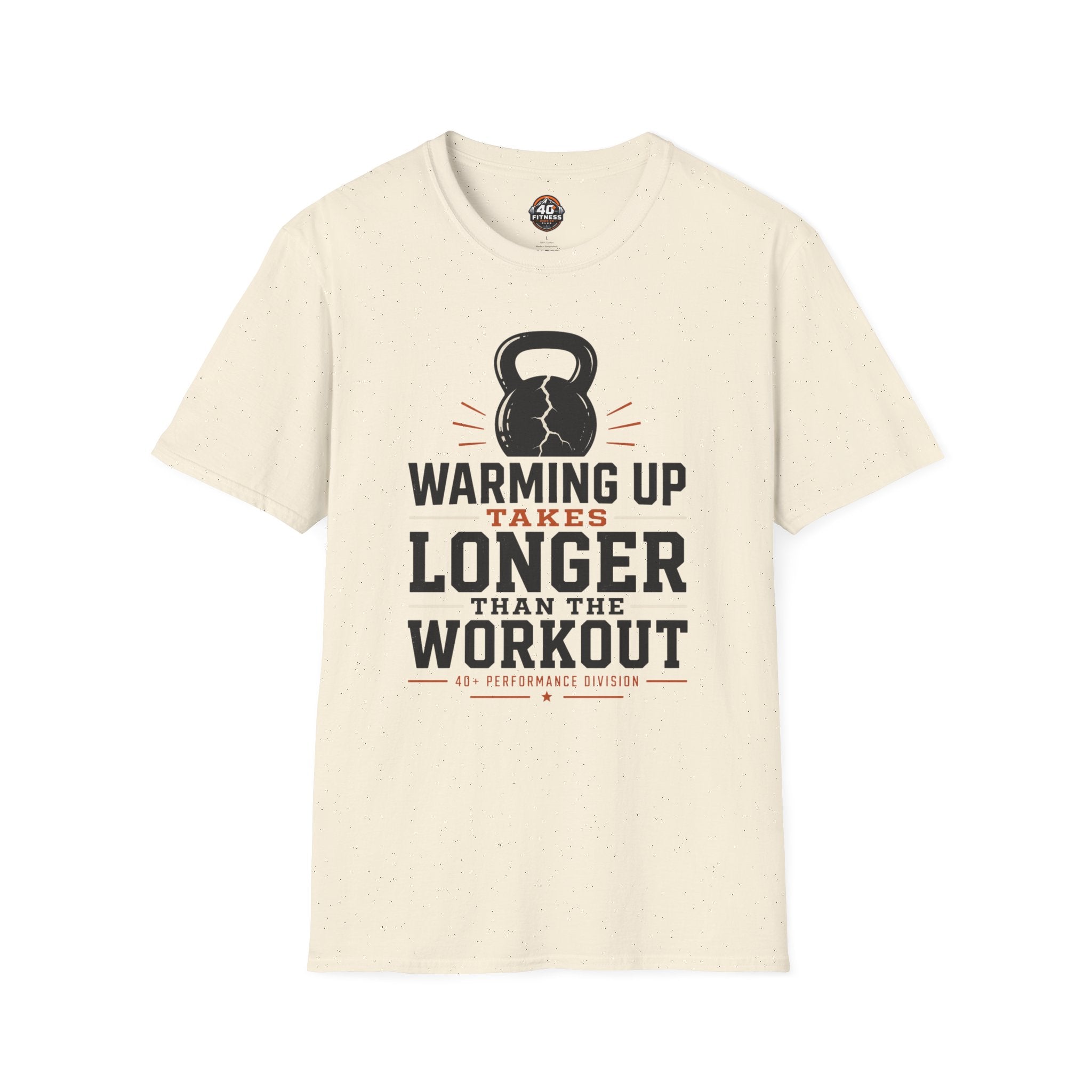 Workout T‑Shirt — "Warming Up Takes Longer Than The Workout" Kettlebell Fitness Tee