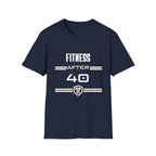 Fitness After 40 T-Shirt — Tee for Over-40s