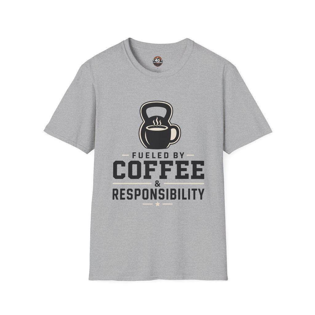 Coffee & Responsibility T-Shirt — 'Fueled by Coffee & Responsibility' Gym