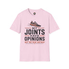 T-Shirt — “My Joints Have Opinions But We Run Anyway” Running Tee