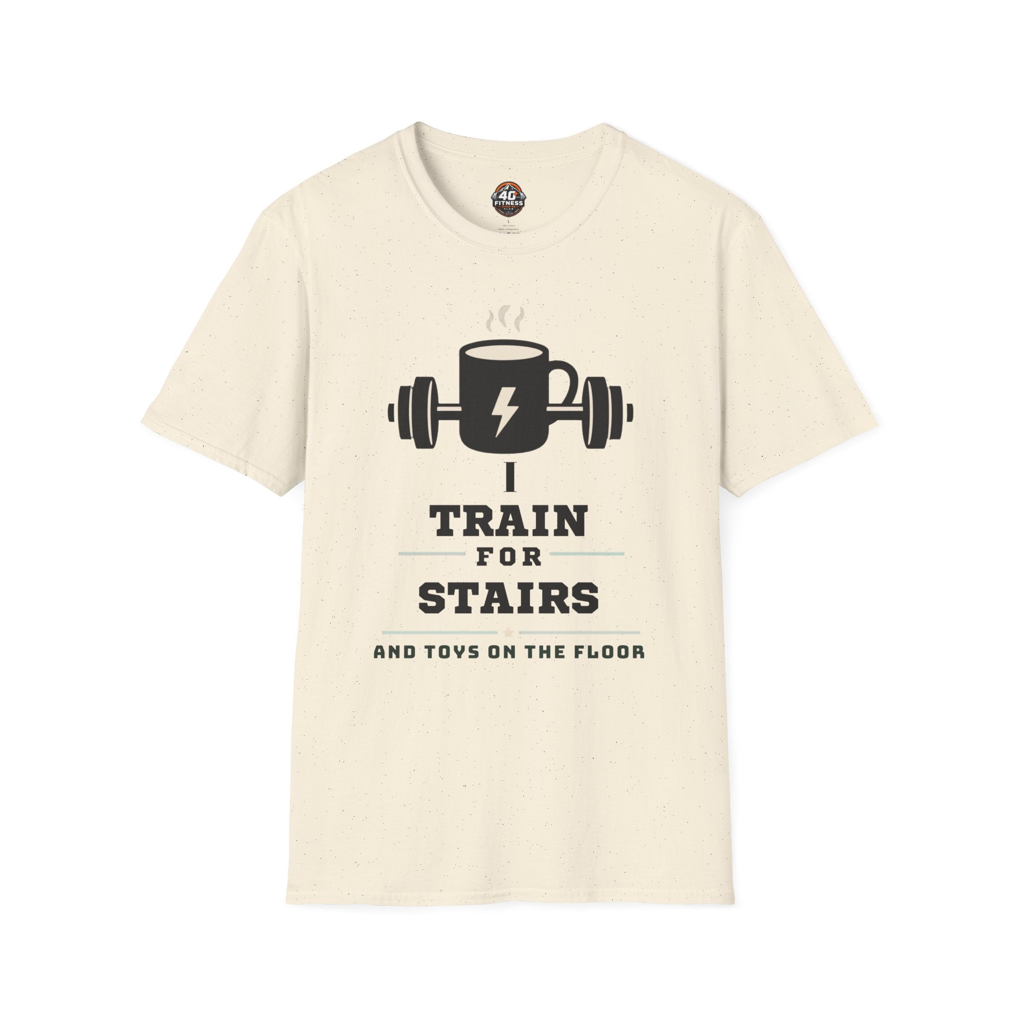 T‑Shirt — I Train for Stairs Coffee
