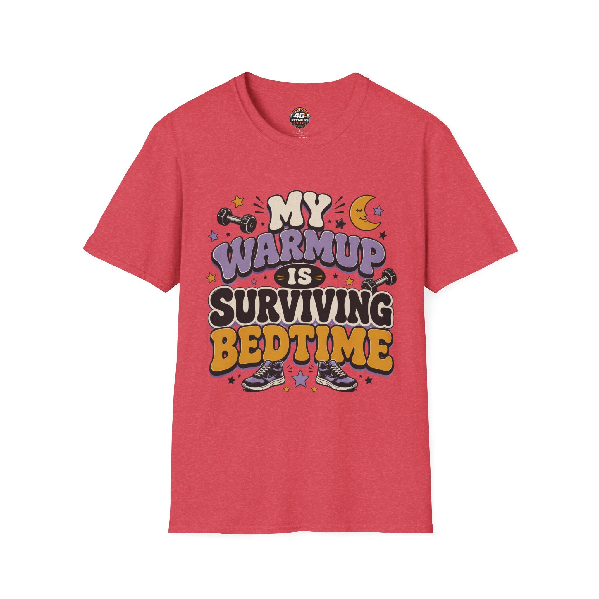 T-Shirt — “My Warmup Is Surviving Bedtime”