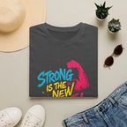 Strong Is New Pretty T-Shirt
