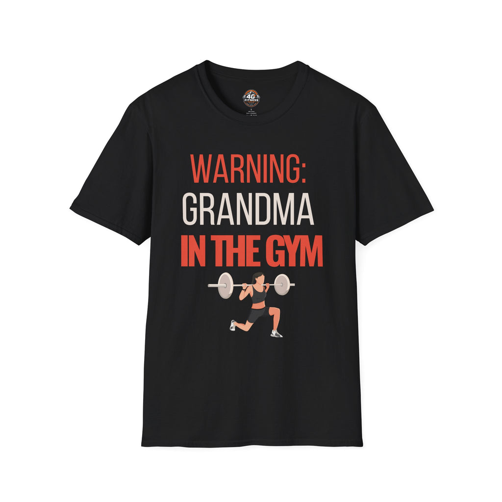 Warning: Grandma in the Gym T-Shirt — Funny Fitness Grandma Tee