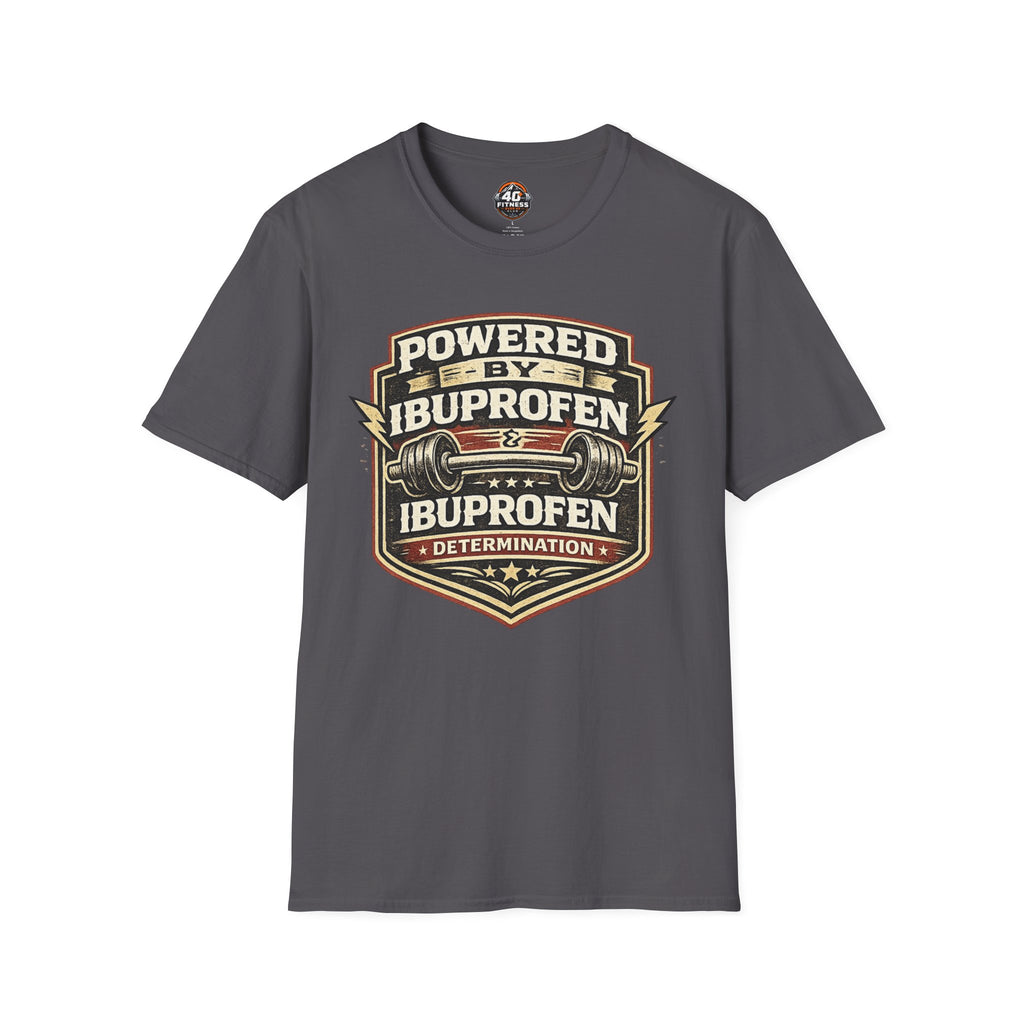 T-Shirt — "Powered by Ibuprofen" Funny Gym & Recovery Tee