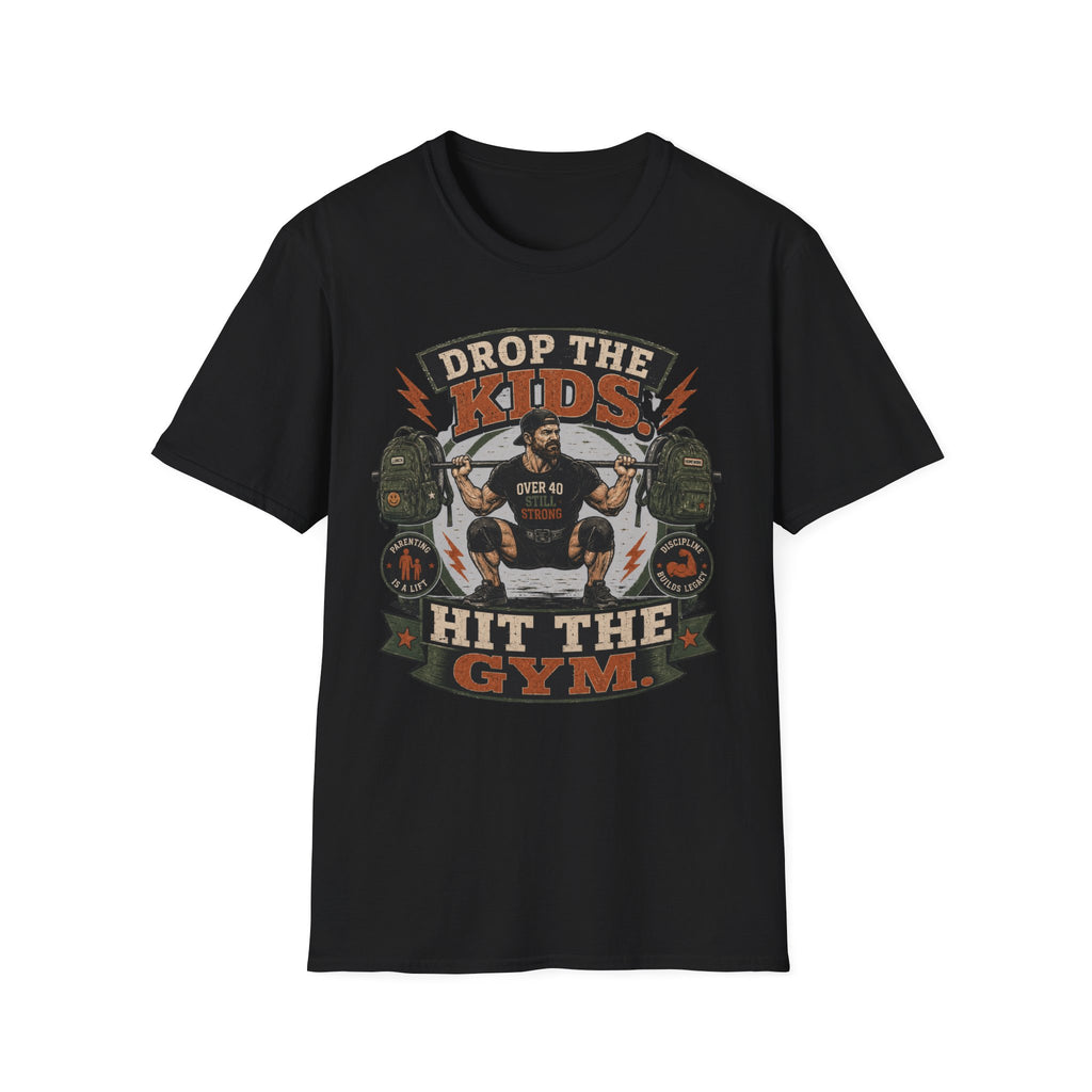 Drop the Kids, Hit the Gym T-Shirt — Funny Over 40 Dad Workout Tee