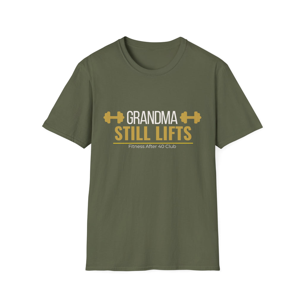 Grandma Still Lifts T-Shirt — Fitness After 40 Tee