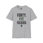 Forty. Fit. Focused. T-Shirt — 40th Birthday Fitness Tee