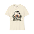 40+ And Still Showing Up T-Shirt — Funny Workout Tee