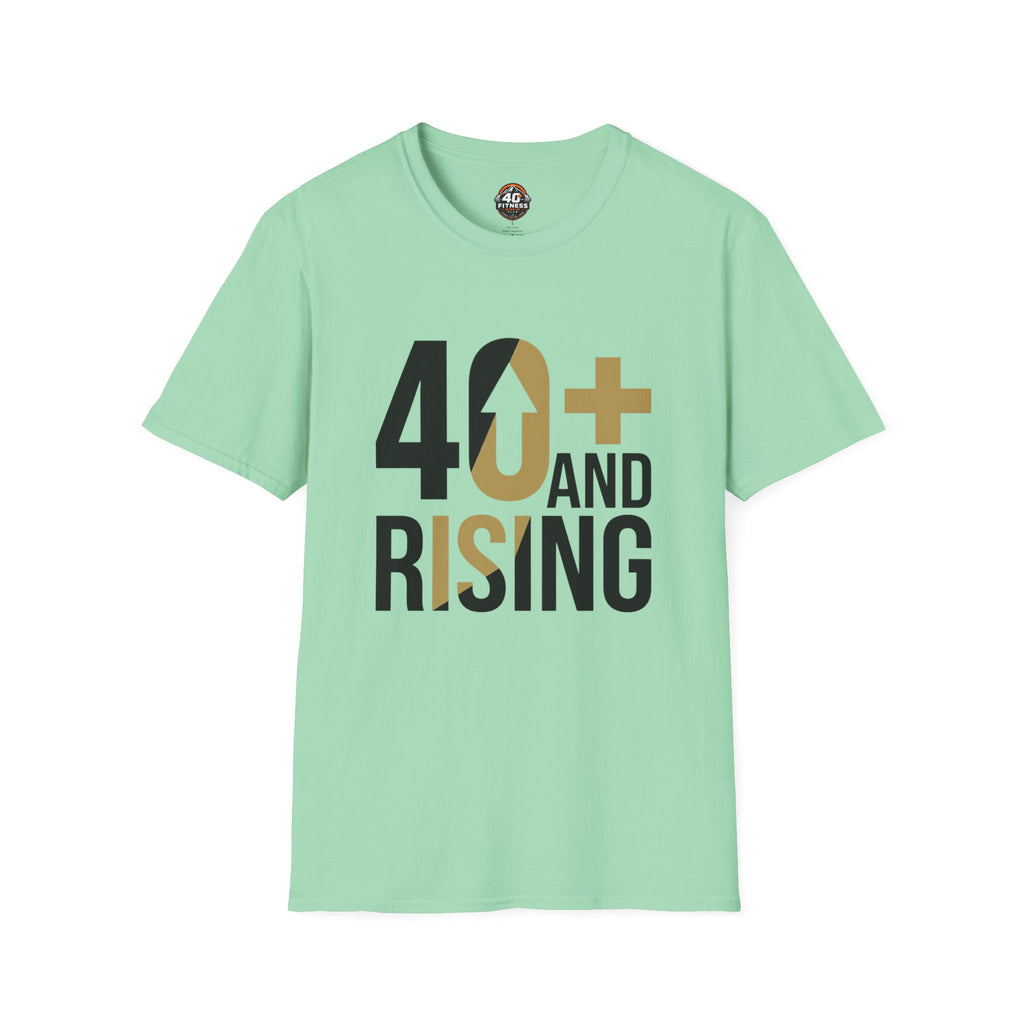 40+ And Rising T-Shirt