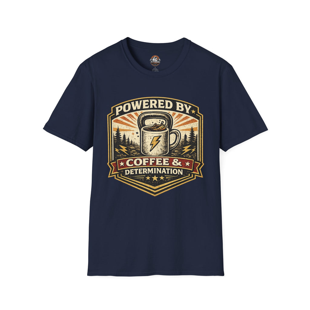 Coffee T‑Shirt — “Powered By Coffee & Determination”