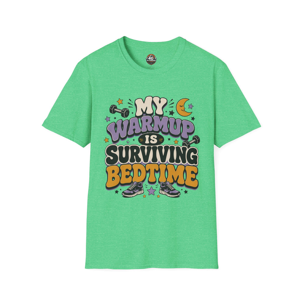 T-Shirt — “My Warmup Is Surviving Bedtime”